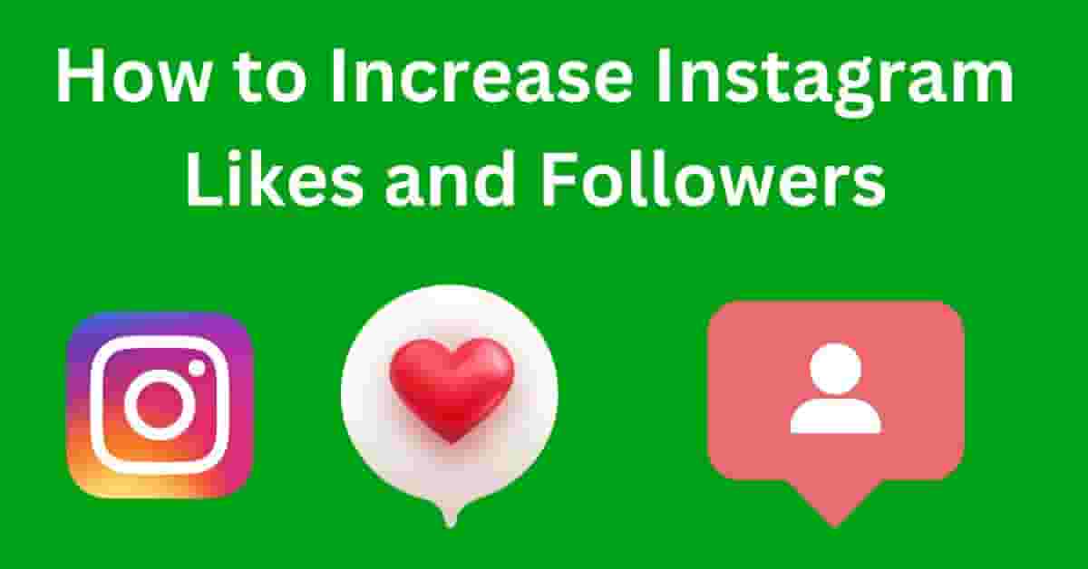 How to Increase Instagram Likes and Followers by Cashstark