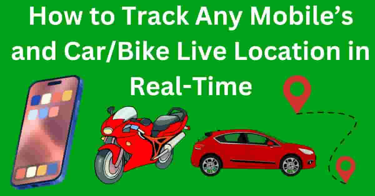 Cashstark Track Any Mobile’s and Car/Bike Live Location in Real-Time